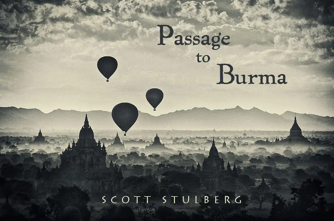 Passage to Burma, new book of Scott Stulberg