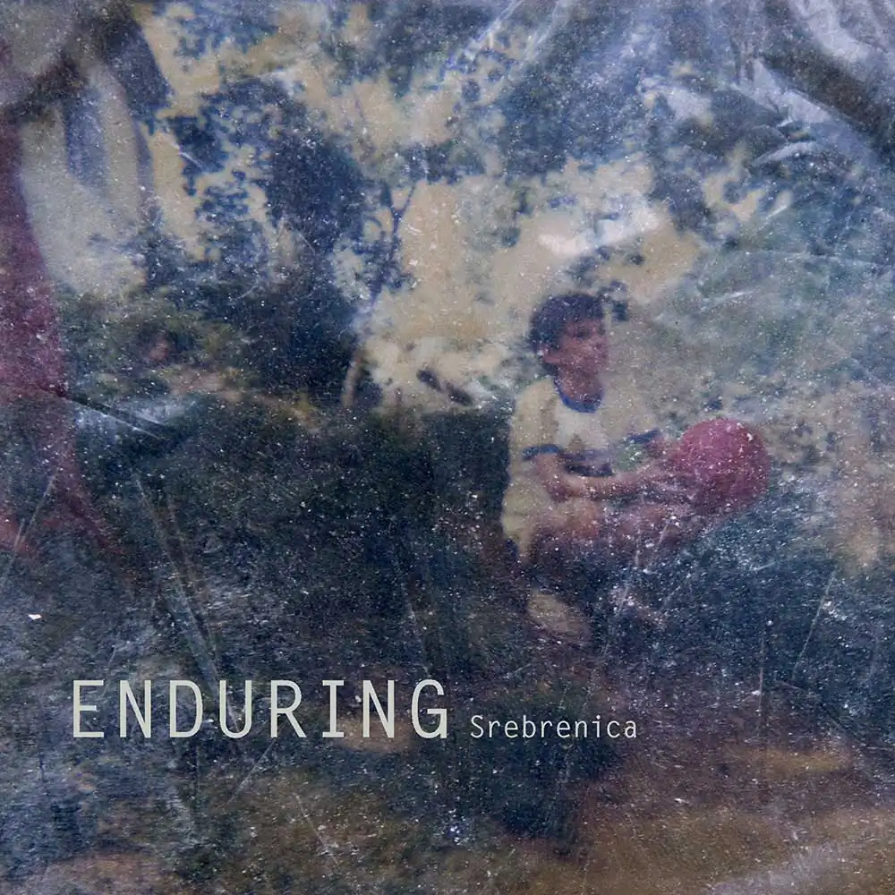 Enduring Srebrenica by Claudia Heinermann